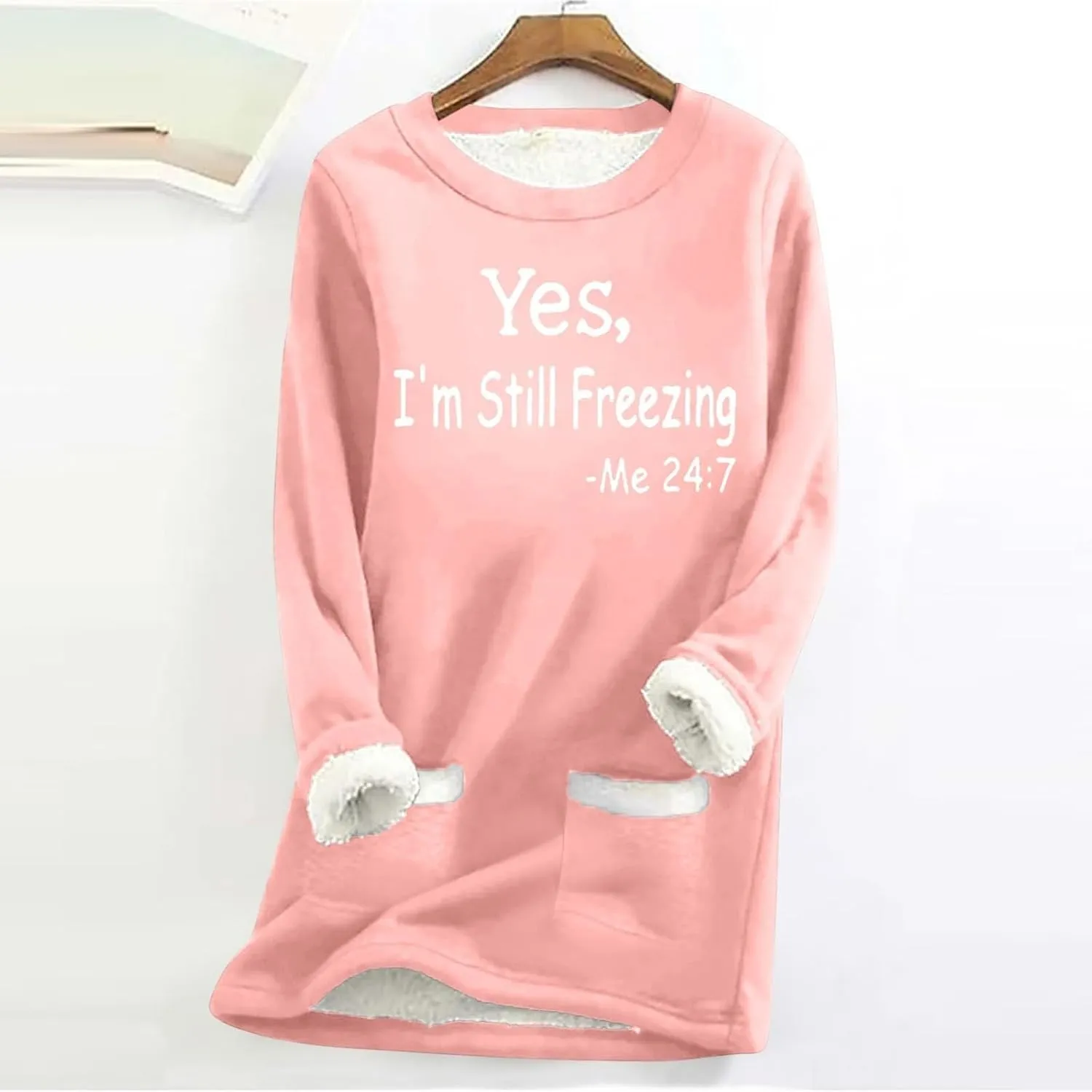 Yes,I'm Still Freezing -Me 24:7 Sherpa Lined Sweatshirt Women Fuzzy Fleece Thermal Outerwear Letter Print Pullover